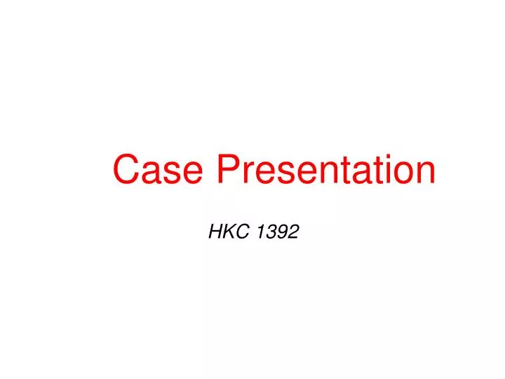 case presentation