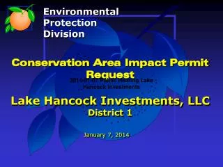 Conservation Area Impact Permit Request Lake Hancock Investments, LLC District 1