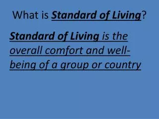 What is Standard of Living ?