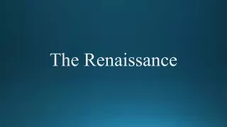 The Renaissance