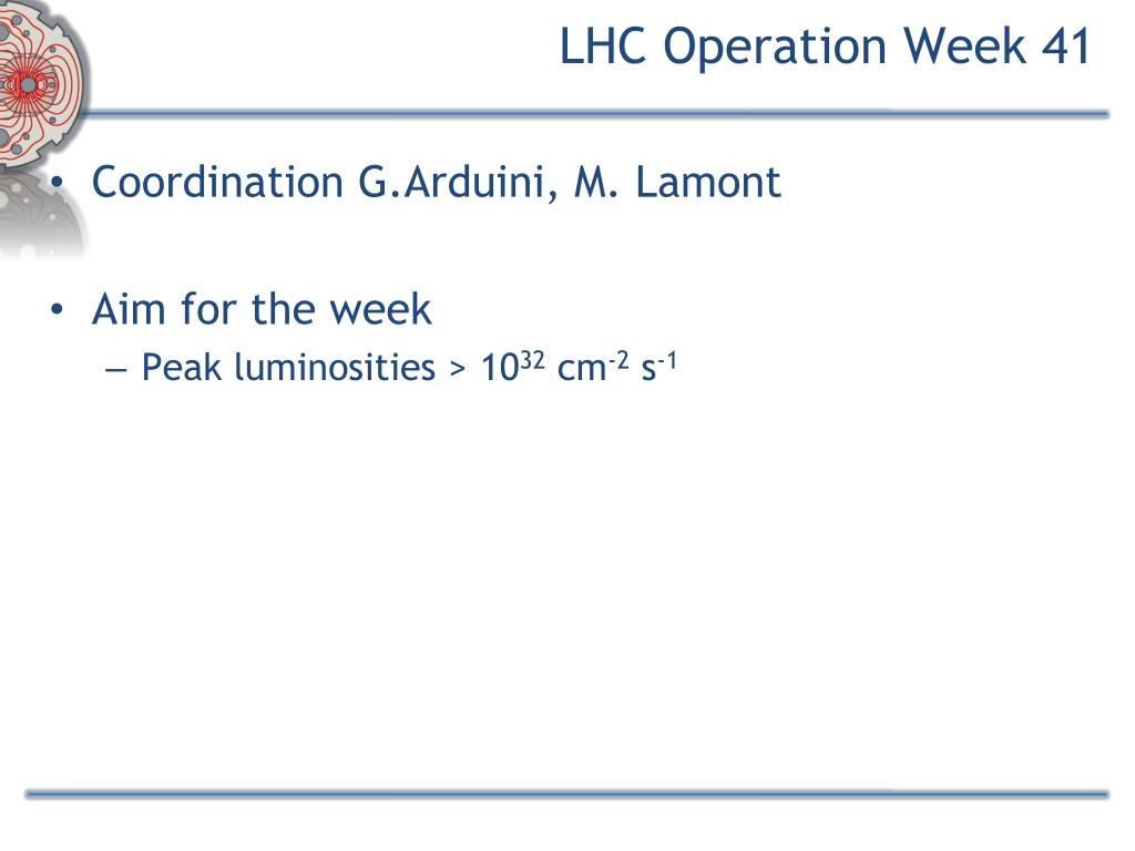 PPT - LHC Operation Week 41 PowerPoint Presentation, free download - ID ...