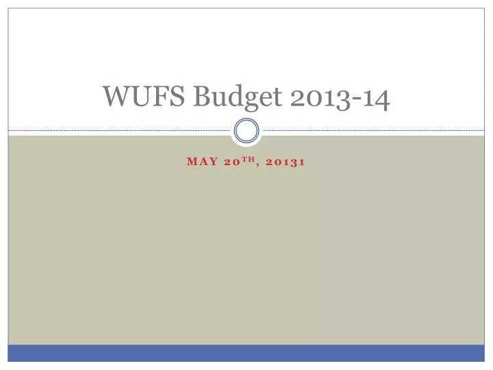 wufs budget 2013 14