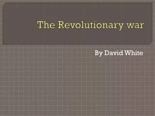 The Revolutionary w ar