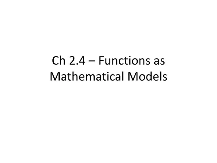 ch 2 4 functions as mathematical models