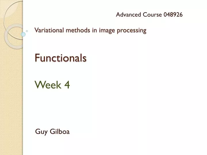 variational methods in image processing functionals week 4