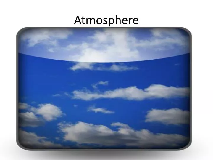 atmosphere