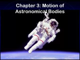 chapter 3 motion of astronomical bodies