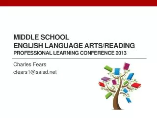 Middle School English Language Arts/Reading Professional Learning Conference 2013