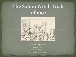 The Salem Witch Trials of 1692