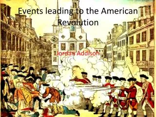Events leading to the American Revolution