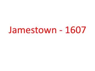 Jamestown - 1607