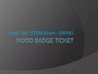 Wood badge ticket