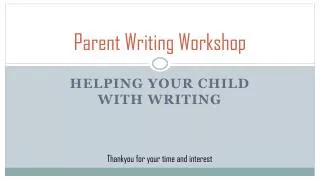 Parent Writing W orkshop