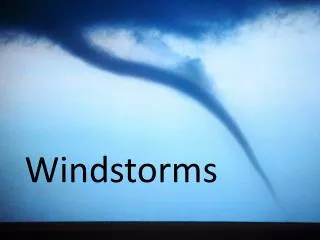 Windstorms