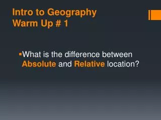 Intro to Geography Warm Up # 1