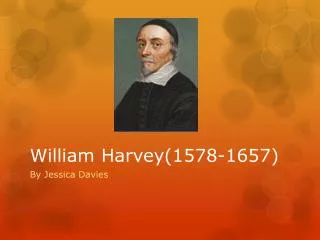 William Harvey(1578-1657)