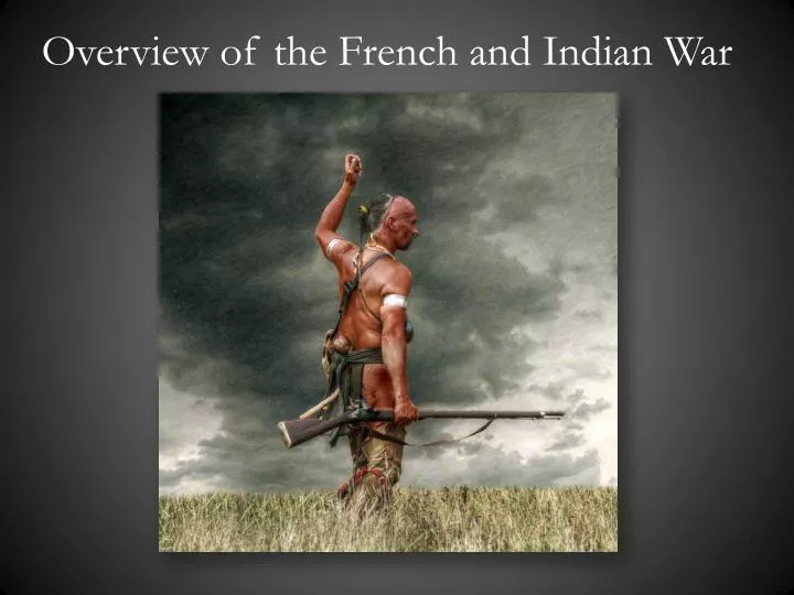 overview of the french and indian war