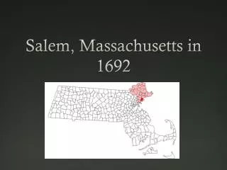 Salem, Massachusetts in 1692