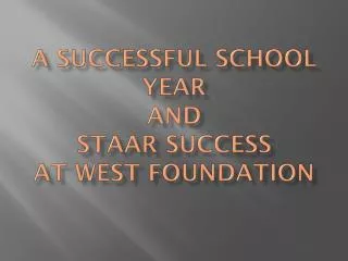 A Successful School Year And STAAR Success at West Foundation