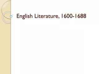 English Literature, 1600-1688