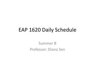 EAP 1620 Daily Schedule