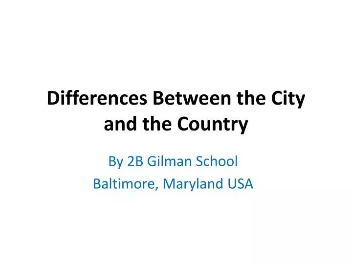 differences between the city and the country