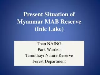 Present Situation of Myanmar MAB Reserve ( Inle Lake)
