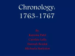 Chronology: 1763-1767