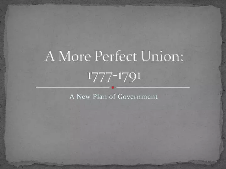 a more perfect union 1777 1791