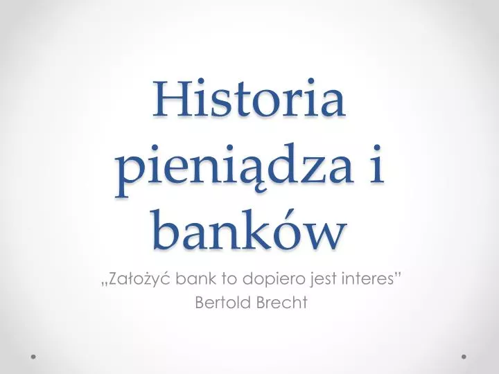 h istoria pieni dza i bank w