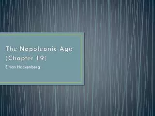 The Napoleonic Age (Chapter 19)