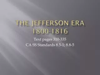 The Jefferson Era 1800-1816