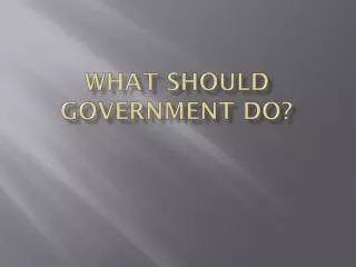 What should government do?