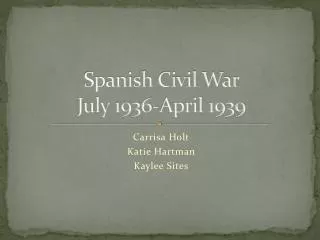 Spanish Civil War July 1936-April 1939