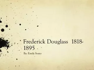 Frederick Douglass 1818-1895