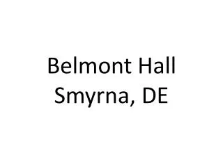 Belmont Hall Smyrna, DE