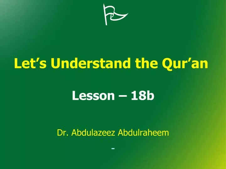 let s understand the qur an lesson 18b