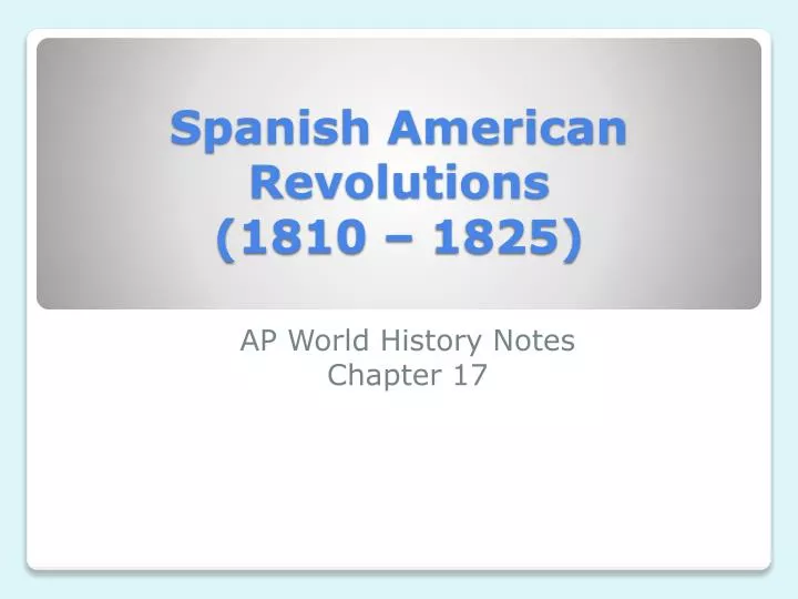 spanish american revolutions 1810 1825
