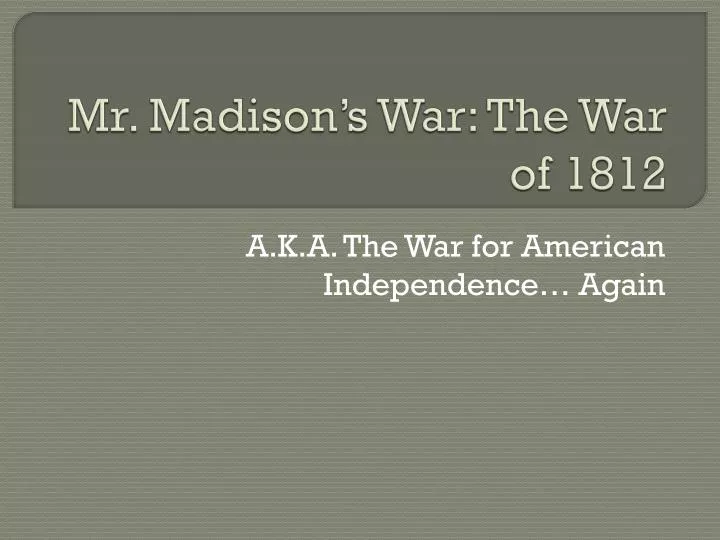 mr madison s war the war of 1812