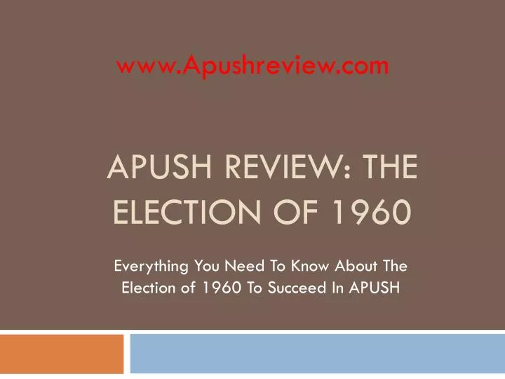 apush review the election of 1960