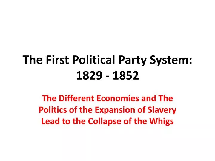 the first political party system 1829 1852