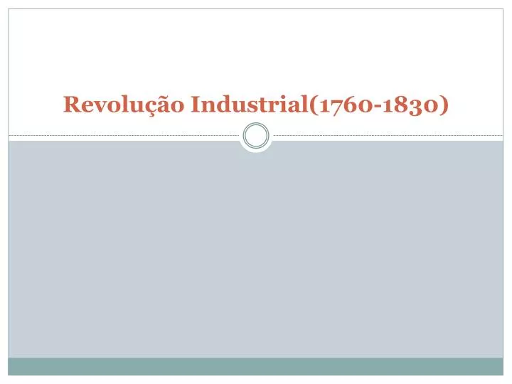 revolu o industrial 1760 1830
