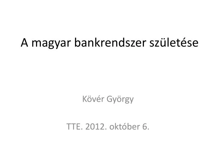 a magyar bankrendszer sz let se