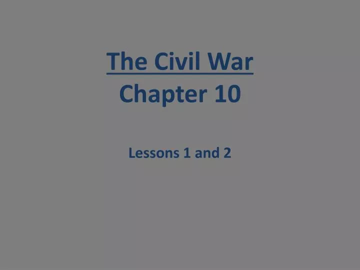 the civil war chapter 10