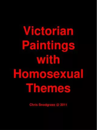 Victorian Paintings with Homosexual Themes Chris Snodgrass @ 2011
