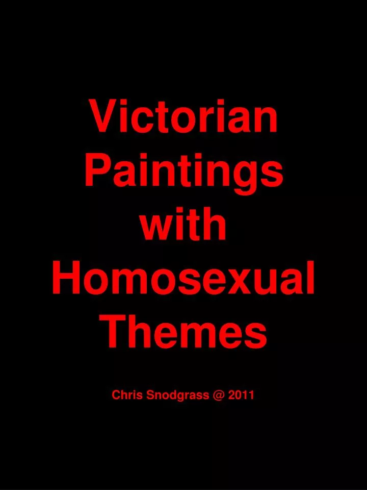 victorian paintings with homosexual themes chris snodgrass @ 2011