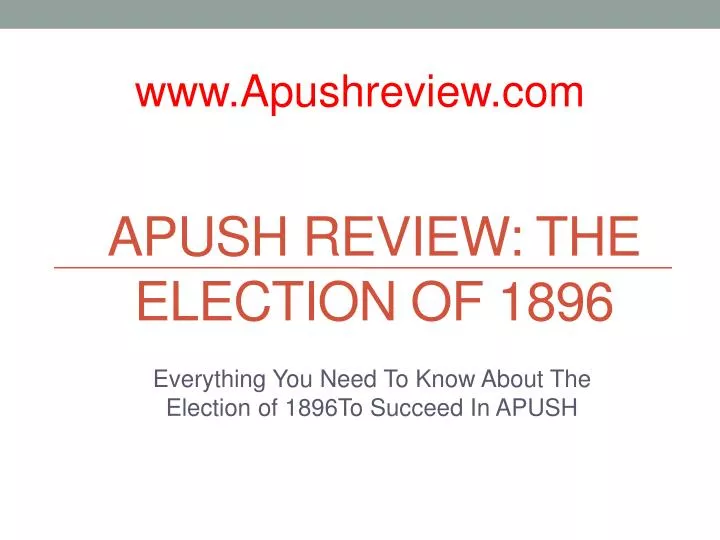 apush review the election of 1896