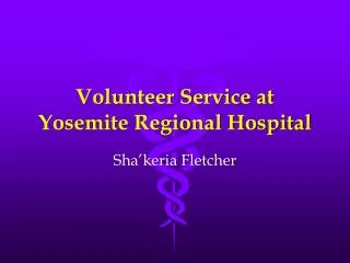 volunteer service at yosemite regional hospital