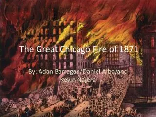 The Great Chicago Fire of 1871