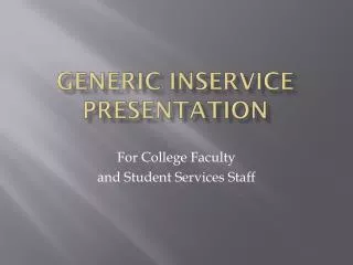 Generic Inservice presentation